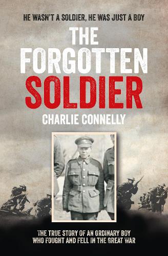 The Forgotten Soldier by Charlie Connelly | Waterstones