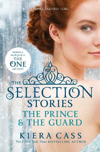 The Selection Stories: The Prince and The Guard - Kiera Cass