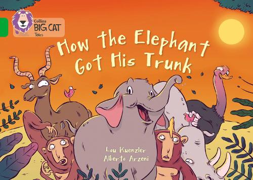 How The Elephant Got His Trunk: Band 05/Green - Collins Big Cat (Paperback)