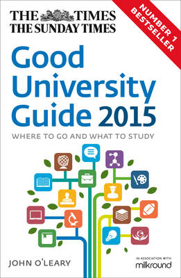 The Times Good University Guide 2015: Where to Go and What to Study (Paperback)
