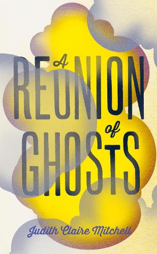 A Reunion of Ghosts (Hardback)