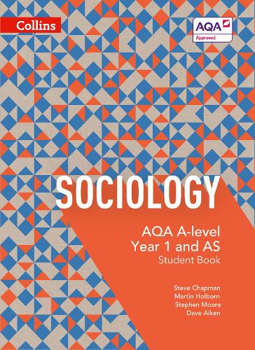 AQA A Level Sociology Student Book 1 By Steve Chapman, Martin Holborn ...