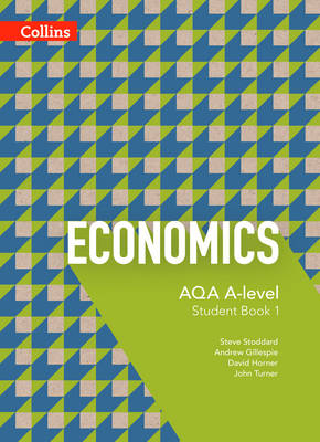 AQA A-level Economics - Student Book 1 - AQA A Level Economics (Paperback)