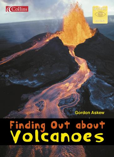 Finding Out About Volcanoes - Spotlight on Fact S. (Paperback)