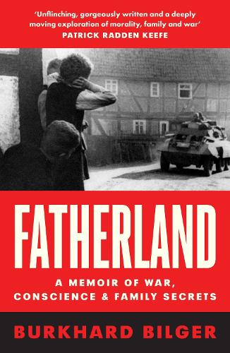 Fatherland By Burkhard Bilger | Waterstones