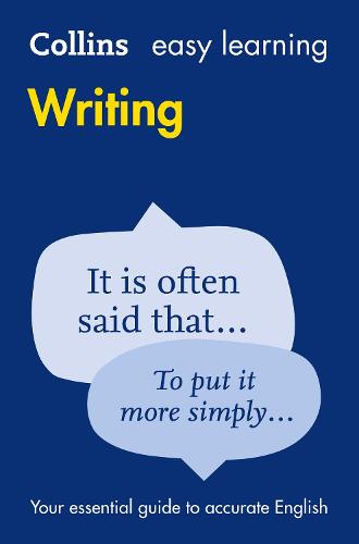Easy Learning Writing: Your Essential Guide to Accurate English - Collins Easy Learning English (Paperback)
