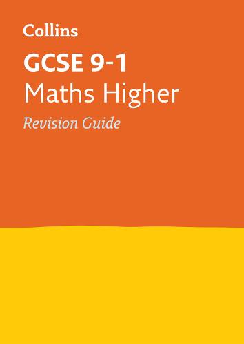 GCSE 9-1 Maths Higher Revision Guide By Collins GCSE | Waterstones