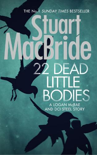 22 Dead Little Bodies (A Logan and Steel short novel) (Hardback)