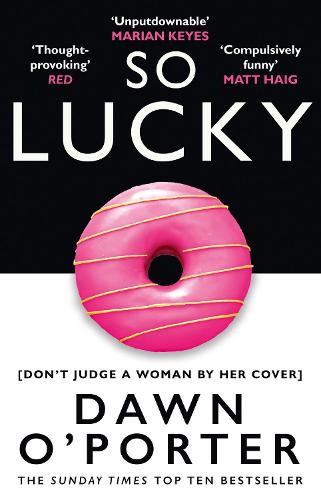 So Lucky By Dawn O Porter Waterstones