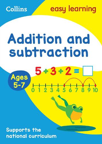 Addition and Subtraction Ages 5-7: Prepare for School with Easy Home Learning - Collins Easy Learning KS1 (Paperback)