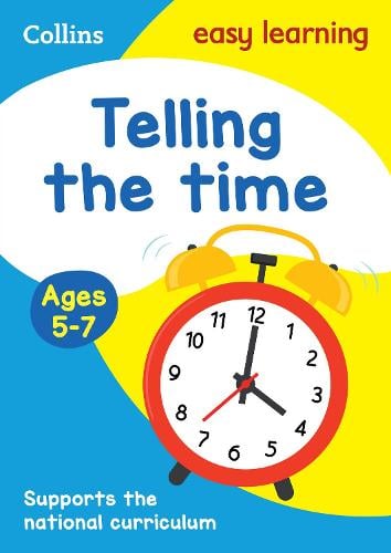 Telling the Time Ages 5-7: Ideal for Home Learning - Collins Easy Learning KS1 (Paperback)