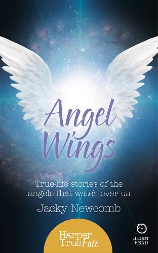 Angel Wings: True-Life Stories of the Angels That Watch Over Us - HarperTrue Fate – A Short Read (Paperback)