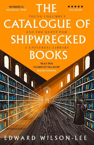 The Catalogue of Shipwrecked Books: Young Columbus and the Quest for a Universal Library (Paperback)