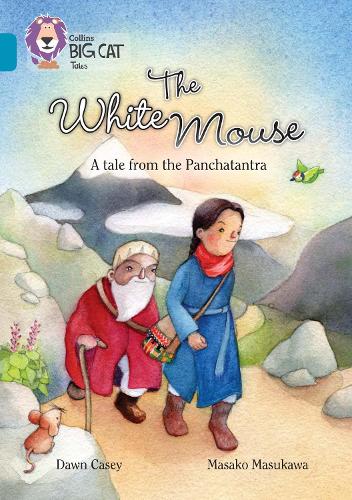 The White Mouse: A Folk Tale from The Panchatantra: Band 13/Topaz - Collins Big Cat (Paperback)