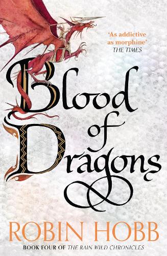 Blood of Dragons - The Rain Wild Chronicles Book 4 (Paperback)