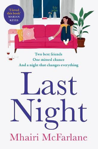 Last Night By Mhairi Mcfarlane Waterstones