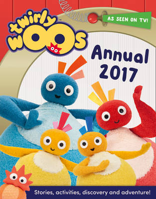 Twirlywoos Annual 2017 - Twirlywoos (Hardback)