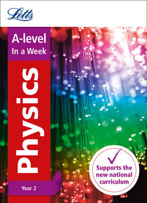 A -level Physics Year 2 In a Week - Letts A-level Revision Success (Paperback)