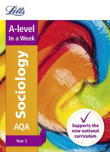 AQA A-level Sociology Year 2 In A Week By Letts A-level | Waterstones