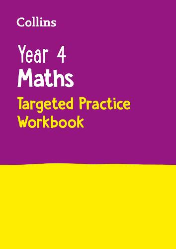 Year 4 Maths Targeted Practice Workbook: Ideal for Use at Home - Collins KS2 Practice (Paperback)