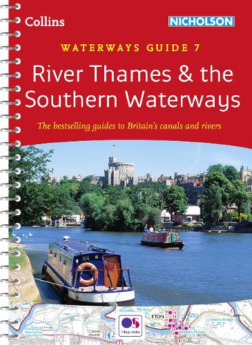 River Thames and Southern Waterways: Waterways Guide 7 - Collins Nicholson Waterways Guides (Spiral bound)