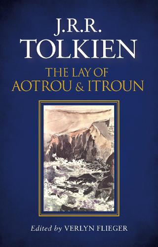 The Lay of Aotrou and Itroun - J. R. R. Tolkien