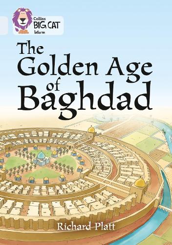 The Golden Age of Baghdad: Band 17/Diamond - Collins Big Cat (Paperback)