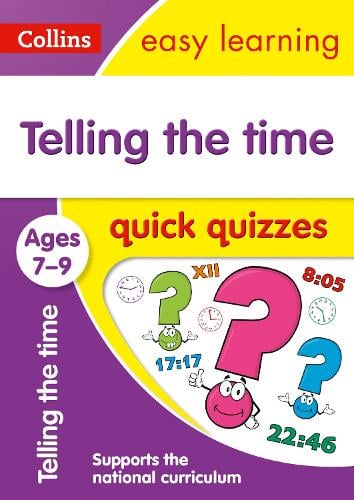 Telling the Time Quick Quizzes Ages 7-9: Ideal for Home Learning - Collins Easy Learning KS2 (Paperback)