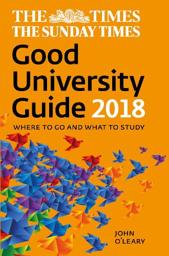 The Times Good University Guide 2018: Where to Go and What to Study (Paperback)
