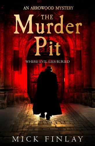 The Murder Pit - An Arrowood Mystery Book 2 (Paperback)