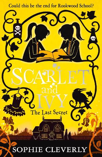 The Last Secret: A Scarlet and Ivy Mystery by Sophie Cleverly | Waterstones