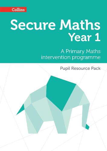Secure Year 1 Maths Pupil Resource Pack: A Primary Maths Intervention Programme - Secure Maths