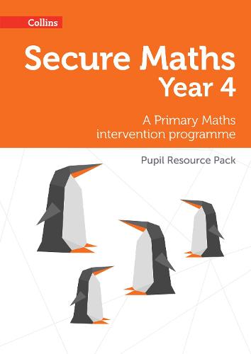 Secure Year 4 Maths Pupil Resource Pack: A Primary Maths Intervention Programme - Secure Maths