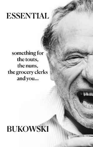 Essential Bukowski: Poetry - Charles Bukowski