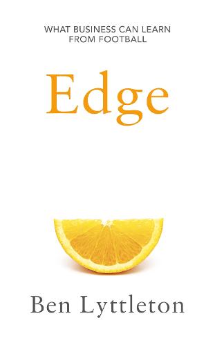 Edge: Leadership Secrets from Footballs's Top Thinkers (Hardback)