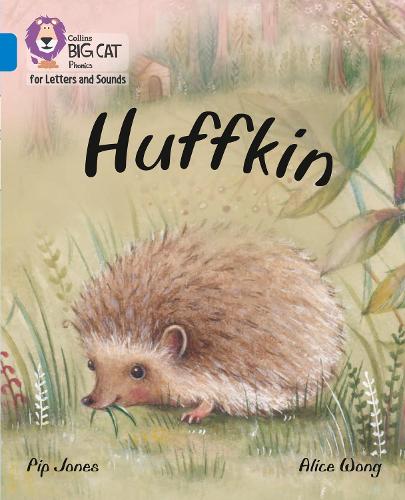 Huffkin: Band 4/Blue - Collins Big Cat Phonics for Letters and Sounds (Paperback)