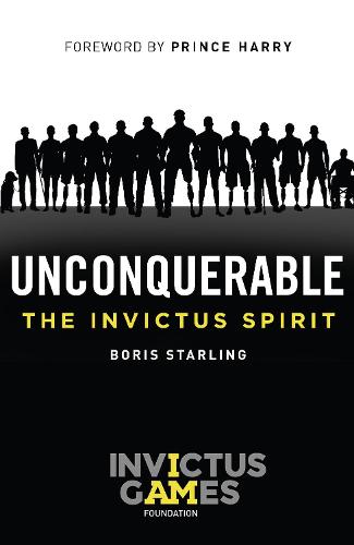 Cover Unconquerable: The Invictus Spirit