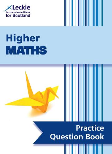 Higher Maths Practice Question Book - Practice Question Book for SQA Exams (Paperback)