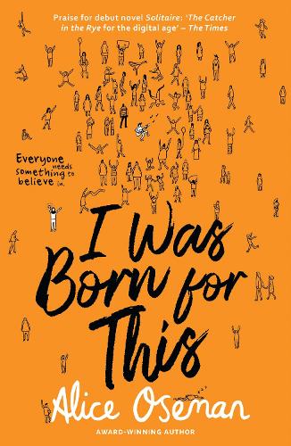 I Was Born For This By Alice Oseman Waterstones