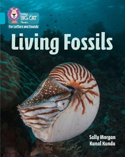 Living Fossils: Band 07/Turquoise - Collins Big Cat Phonics for Letters and Sounds (Paperback)
