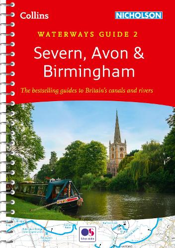Severn, Avon and Birmingham: For Everyone with an Interest in Britain's Canals and Rivers - Collins Nicholson Waterways Guides (Spiral bound)