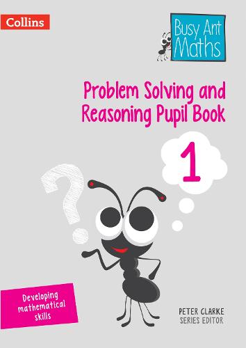 Problem Solving and Reasoning Pupil Book 1 - Busy Ant Maths (Paperback)