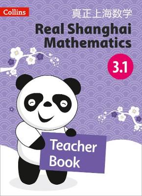 Teacher Book 3.1 - Real Shanghai Mathematics (Paperback)