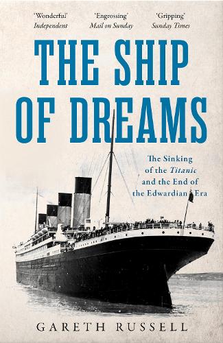 The Ship of Dreams by Gareth Russell | Waterstones