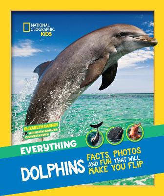 Everything: Dolphins - National Geographic Kids (Paperback)
