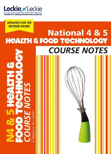 National 4/5 Health and Food Technology Course Notes - Course Notes for SQA Exams (Paperback)
