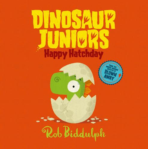 Happy Hatchday - Dinosaur Juniors Book 1 (Hardback)