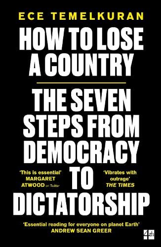 How to Lose a Country: The 7 Steps from Democracy to Dictatorship (Paperback)