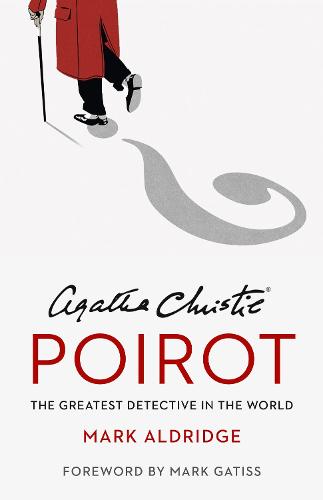 Agatha Christie's Poirot: The Greatest Detective in the World (Hardback)