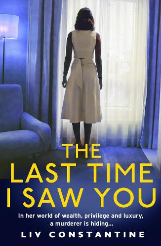 The Last Time I Saw You - Liv Constantine